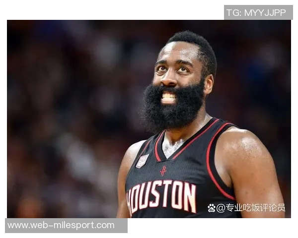 哈登谈球队首发调整探索有效组合不断优化无效阵容